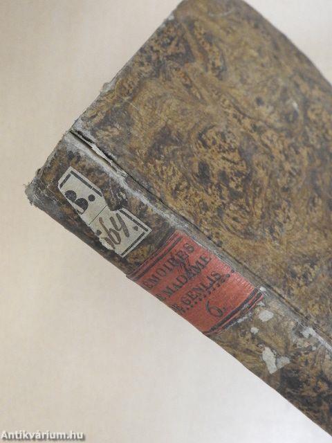 Mémoires inédits de Madame la Comtesse de Genlis, sur le dix-huitiéme siécle et la révolution Francoise, depuis 1756 jusqu'a nos jours VI. (töredék)