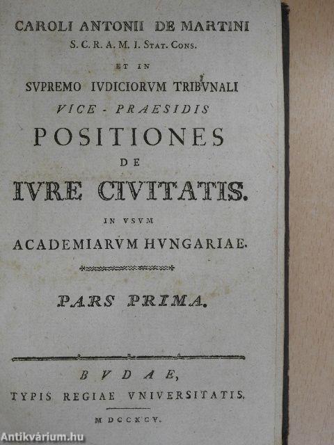 Positiones de Iure civitatis, in usum academiarum Hungariae I-II.