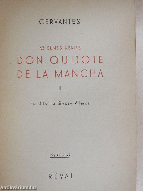 Az elmés nemes Don Quijote de la Mancha I-II.