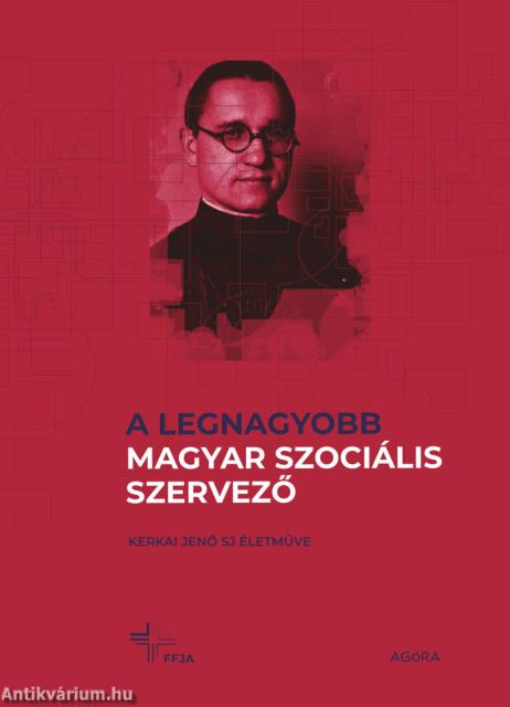 A legnagyobb magyar szociális szervező