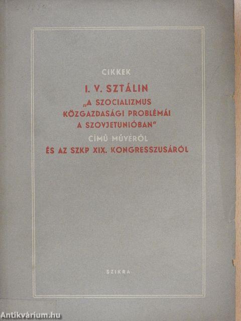 Cikkek I. V. Sztálin "A szocializmus közgazdasági problémái a Szovjetunióban" című művéről