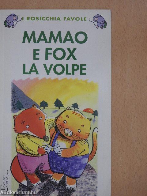 Mamao e Fox la Volpe