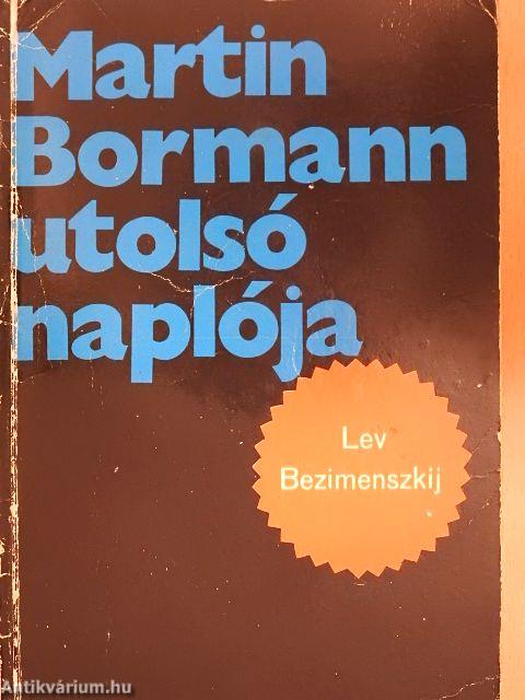 Martin Bormann utolsó naplója