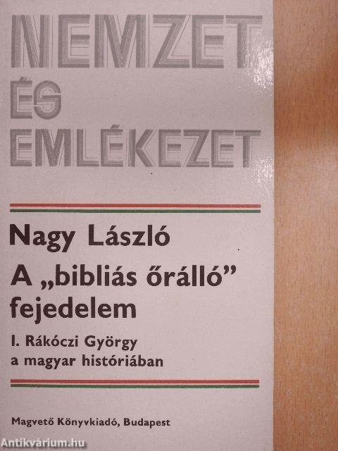 A "bibliás őrálló" fejedelem