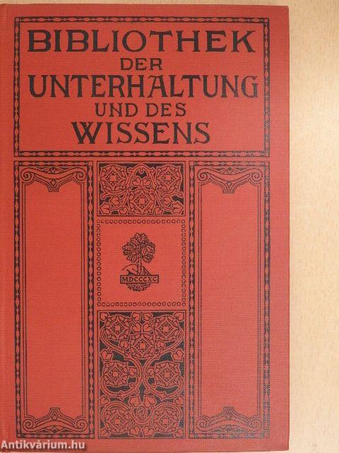 Bibliothek der Unterhaltung und des Wissens 1913/4. (gótbetűs)