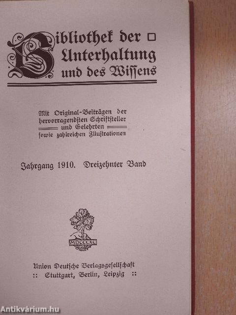 Bibliothek der Unterhaltung und des Wissens 1910/13. (gótbetűs)