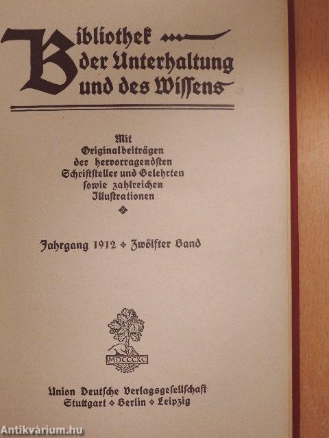 Bibliothek der Unterhaltung und des Wissens 1912/12. (gótbetűs)