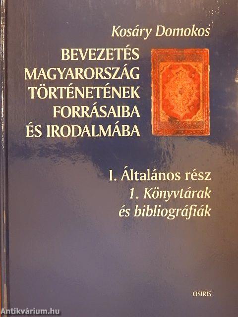 Bevezetés Magyarország történetének forrásaiba és irodalmába I./I-2.