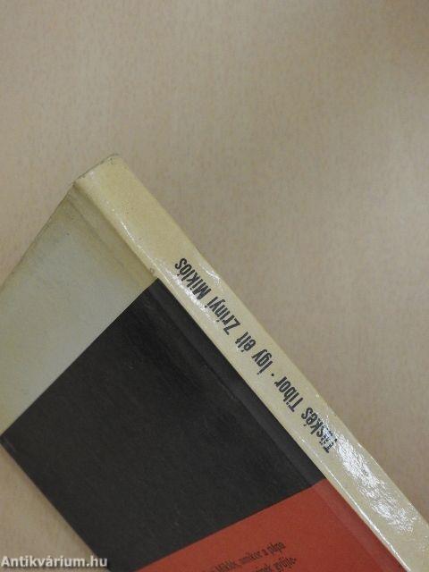 Így élt Zrínyi Miklós