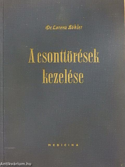 A csonttörések kezelése IV.