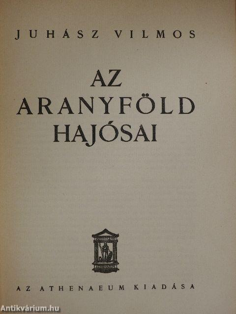 Az aranyföld hajósai