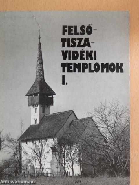 Felső-tiszavidéki templomok I. 