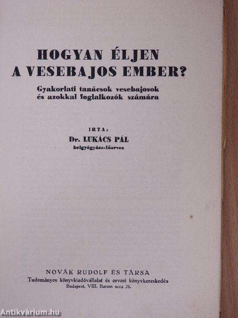 Hogyan éljen a vesebajos ember?