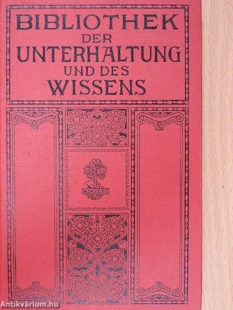 Bibliothek der Unterhaltung und des Wissens 1912/7. (gótbetűs)