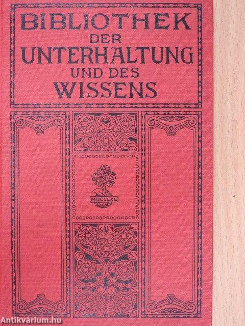 Bibliothek der Unterhaltung und des Wissens 1912/12. (gótbetűs)