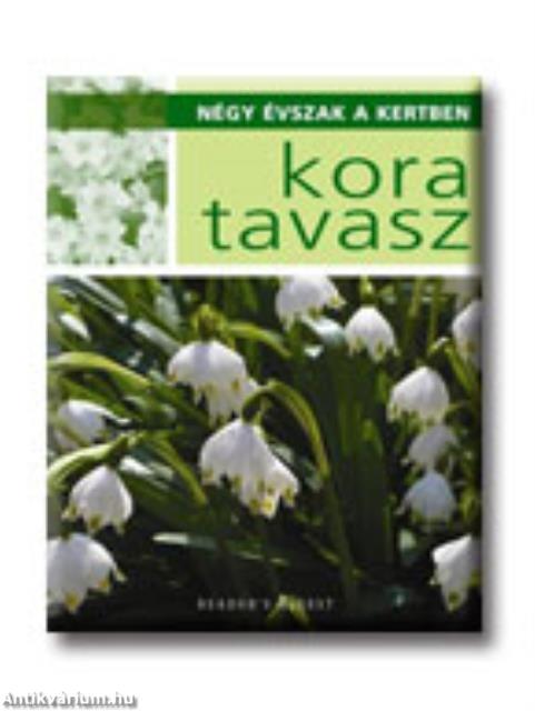 KORA TAVASZ - NÉGY ÉVSZAK A KERTBEN -