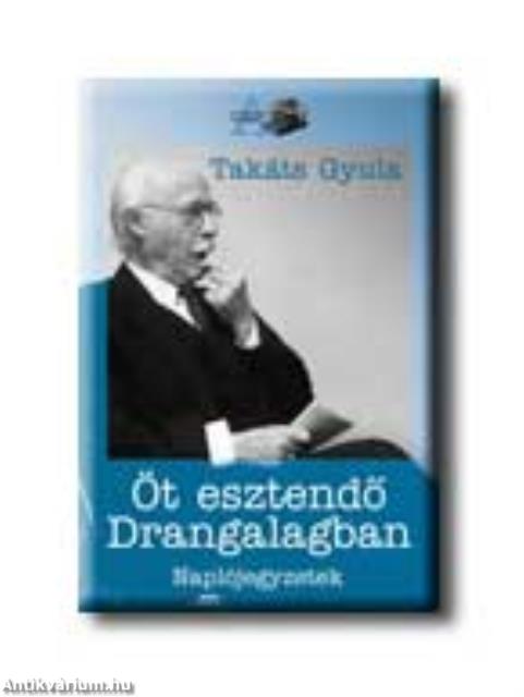 ÖT ESZTENDŐ DRANGALAGBAN - NAPLÓJEGYZETEK