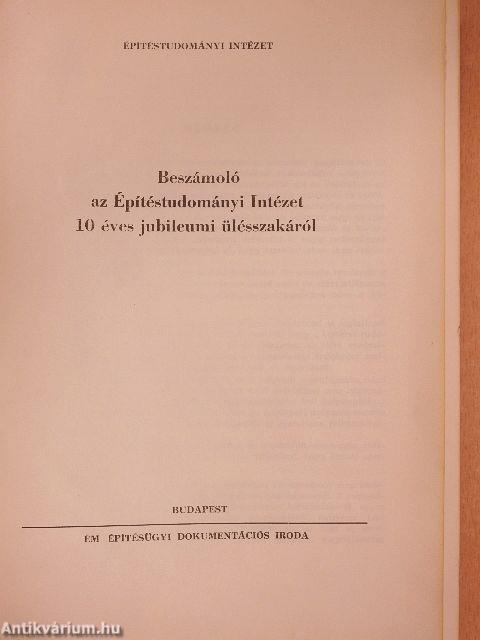 Beszámoló az Építéstudományi Intézet 10 éves jubileumi ülésszakáról