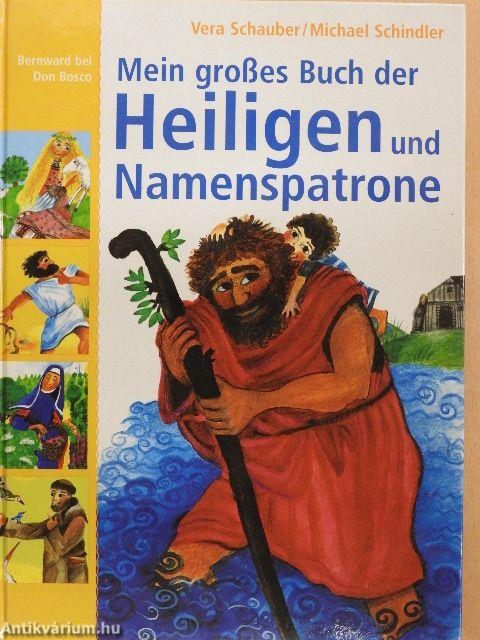 Mein großes Buch der Heiligen und Namenspatrone