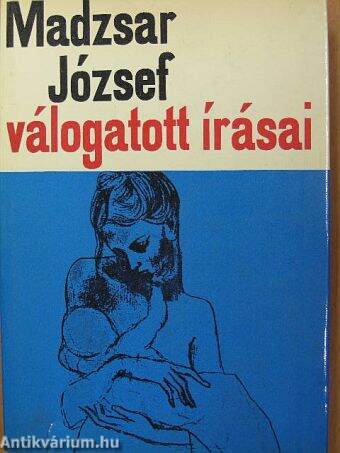 Madzsar József válogatott írásai