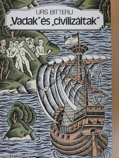 "Vadak" és "civilizáltak"