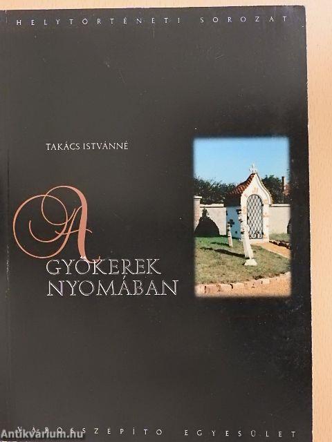 A gyökerek nyomában