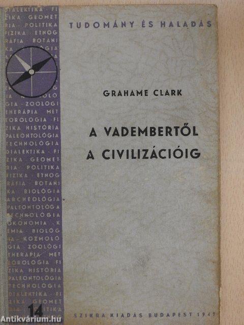 A vadembertől a civilizációig