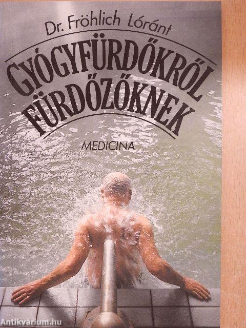 Gyógyfürdőkről fürdőzőknek