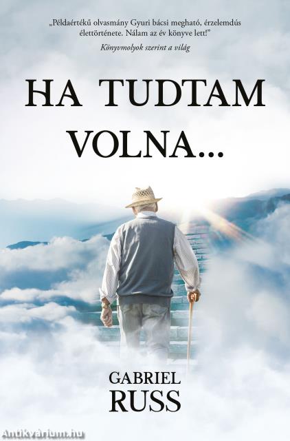 Ha tudtam volna...