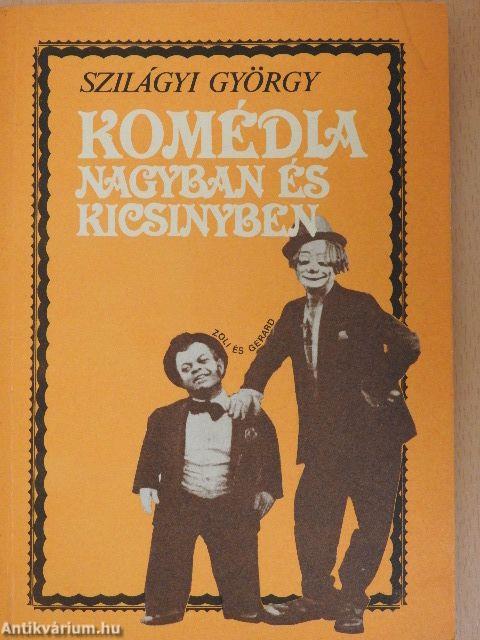 Komédia nagyban és kicsinyben