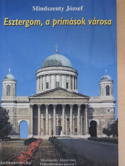 Esztergom, a prímások városa