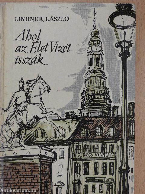 Ahol az Élet Vizét isszák