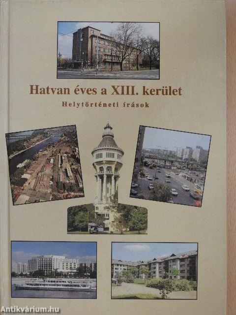 Hatvan éves a XIII. kerület