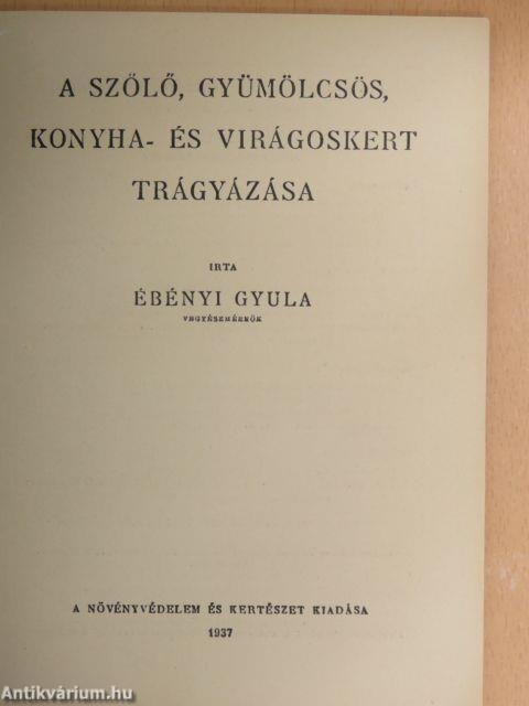 A szőlő, gyümölcsös, konyha és virágoskert trágyázása