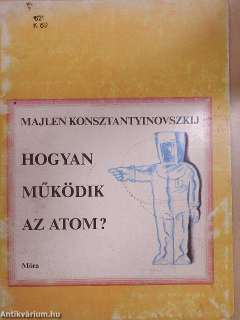 Hogyan működik az atom?