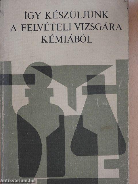 Így készüljünk a felvételi vizsgára kémiából