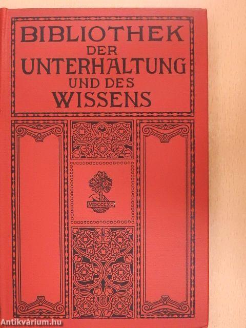 Bibliothek der Unterhaltung und des Wissens 1913/13. (gótbetűs)