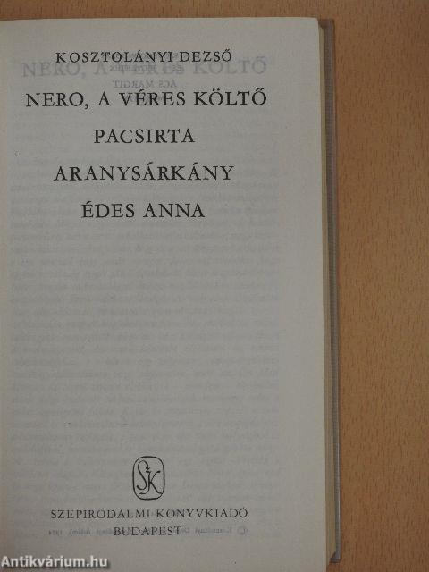 Nero, a véres költő/Pacsirta/Aranysárkány/Édes Anna