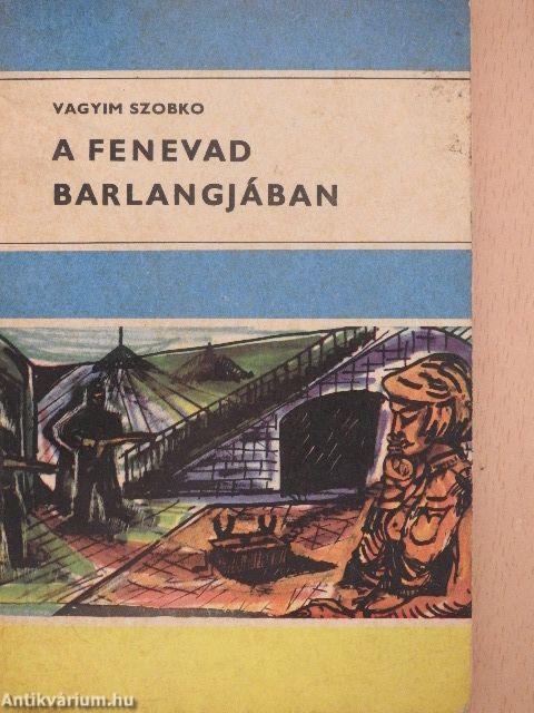 A fenevad barlangjában