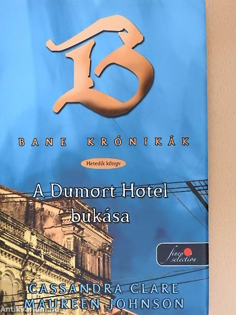 A Dumort Hotel bukása