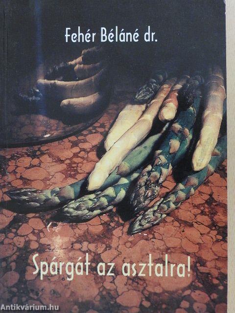 Spárgát az asztalra!