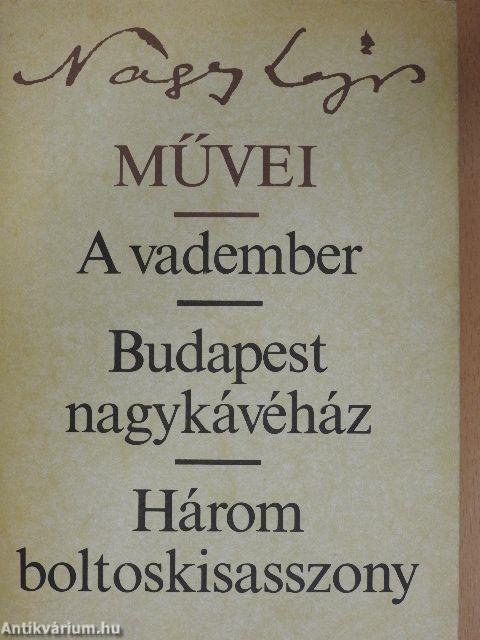 A vadember/Budapest nagykávéház/Három boltoskisasszony