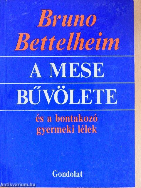 A mese bűvölete és a bontakozó gyermeki lélek