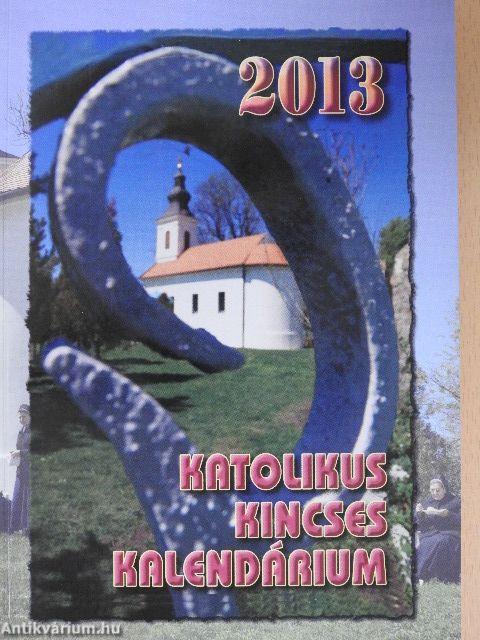 Katolikus Kincses Kalendárium 2013