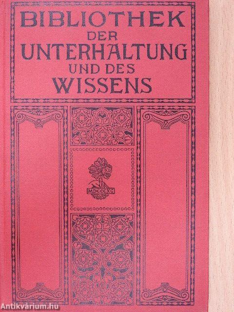 Bibliothek der Unterhaltung und des Wissens 1913/5. (gótbetűs)