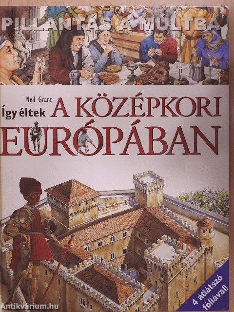 Így éltek a középkori Európában