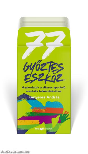 77 győztes eszköz - Gyakorlatok a sikeres sportoló mentális felkészüléséhez