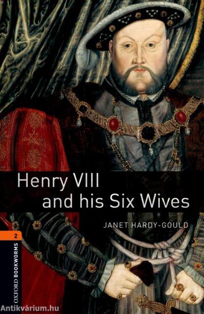 Henry VIII & Six Wives (Oxford Bookworms Library)