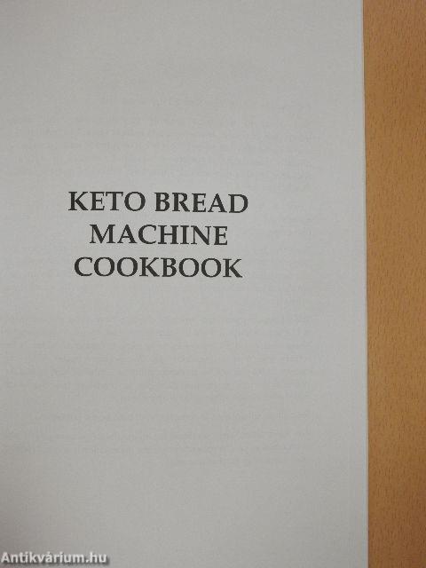 Keto Bread Machine Cookbook