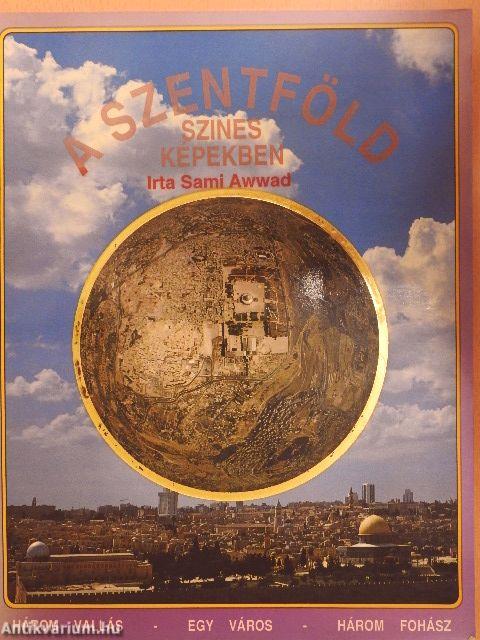 A Szentföld színes képekben